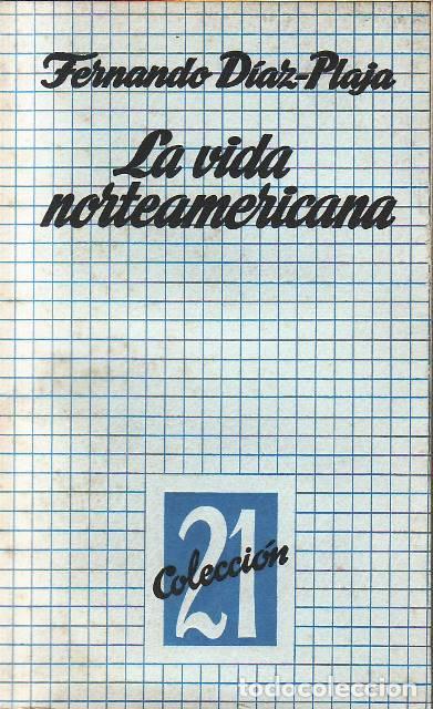 Libri di seconda mano: D&Iacute;AZ PLAJA, Fernando.- - La vida norteamericana.