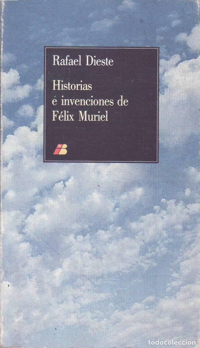 books: DIESTE, Rafael.- - Historias e invenciones de F&eacute;lix Muriel.