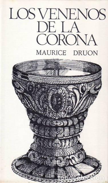 Libros: DRUON, Maurice.- - Los venenos de la corona. Los reyes malditos III. - Foto 1