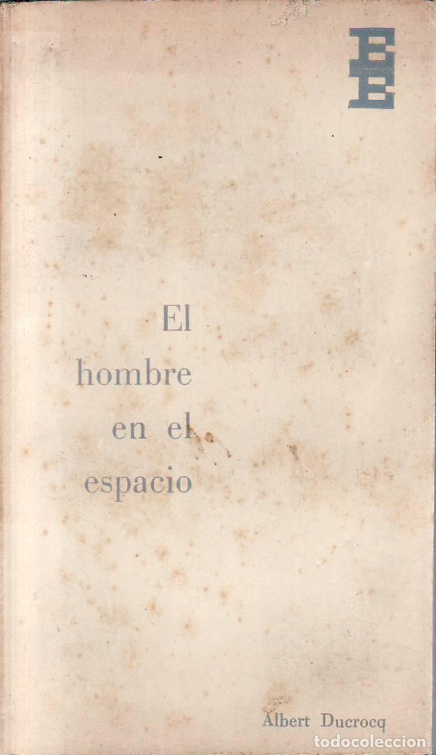B&uuml;cher: DUCROCQ, Albert.- - El hombre en el espacio.