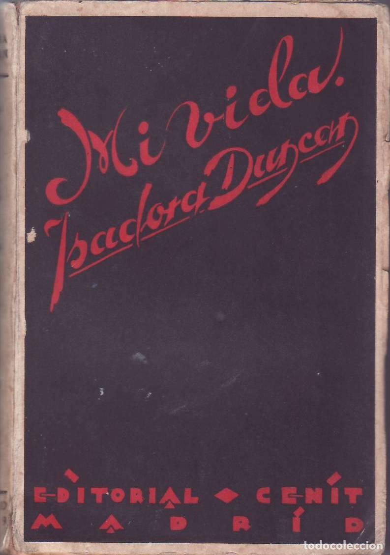Libros: DUNCAN, Isadora.- - Mi vida. Traducci&oacute;n de Luis Calvo.