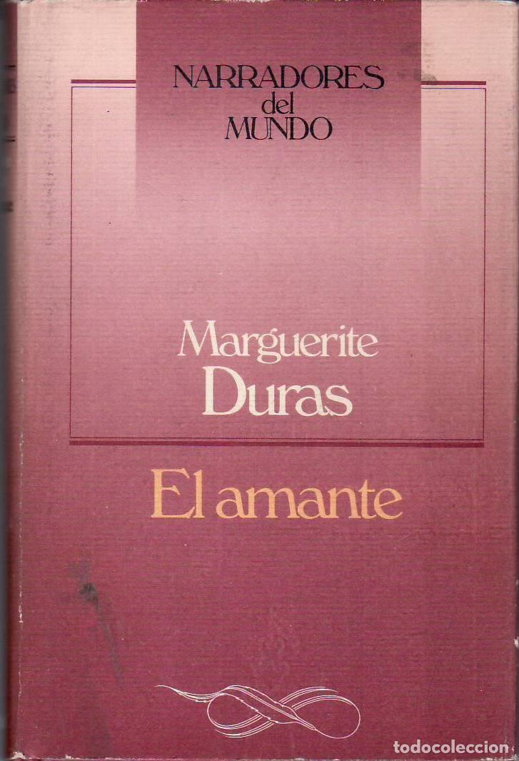Livres: DURAS, Marguerite.- - El amante. Novela. Traducci&oacute;n de Ana Maria Moix. Introducci&oacute;n de Rafael Conte.