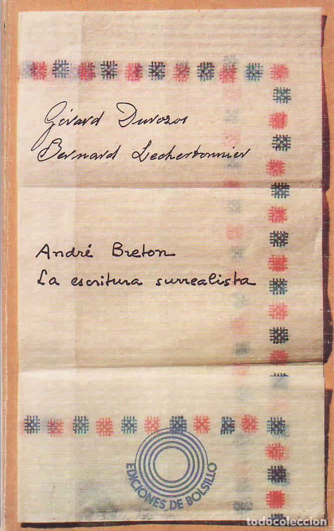 Libros: DUROZOI, G. - B. LECHER>BOMNNIER.- - Andr&eacute; Breton. La escritura autom&aacute;tica. - Foto 1