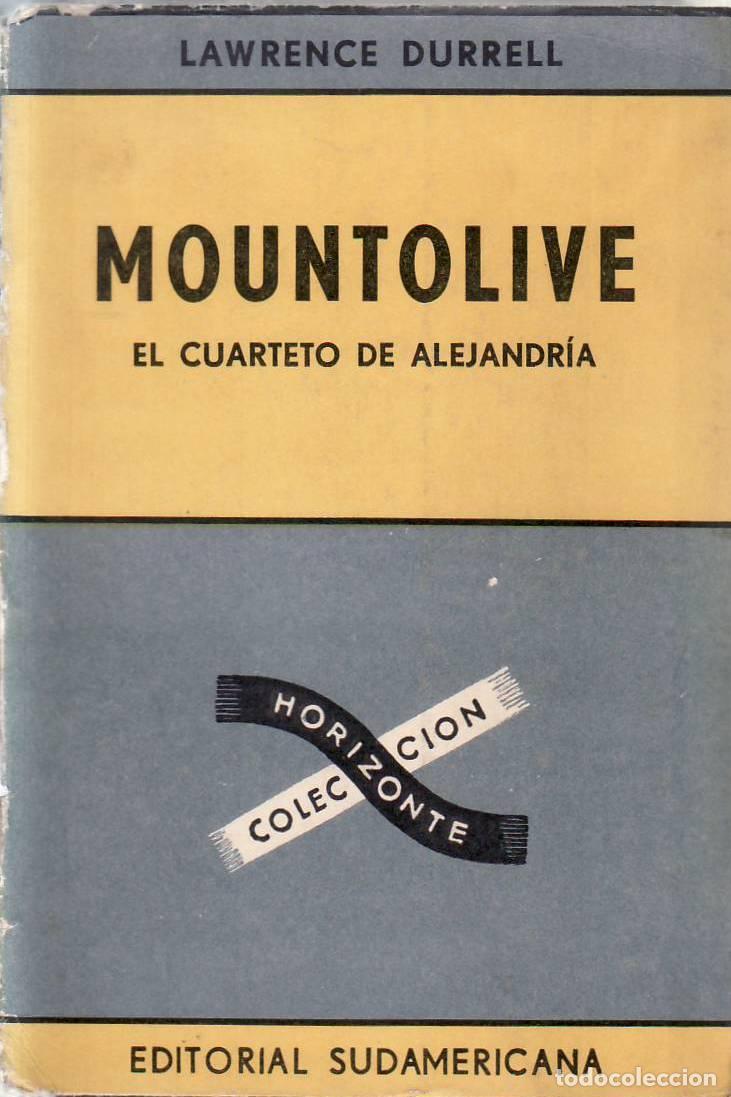 B&uuml;cher: DURRELL, Lawrence.- - Mountolive. Novela. El cuarteto de Alejandr&iacute;a, III. Traducci&oacute;n de Santiago Fer