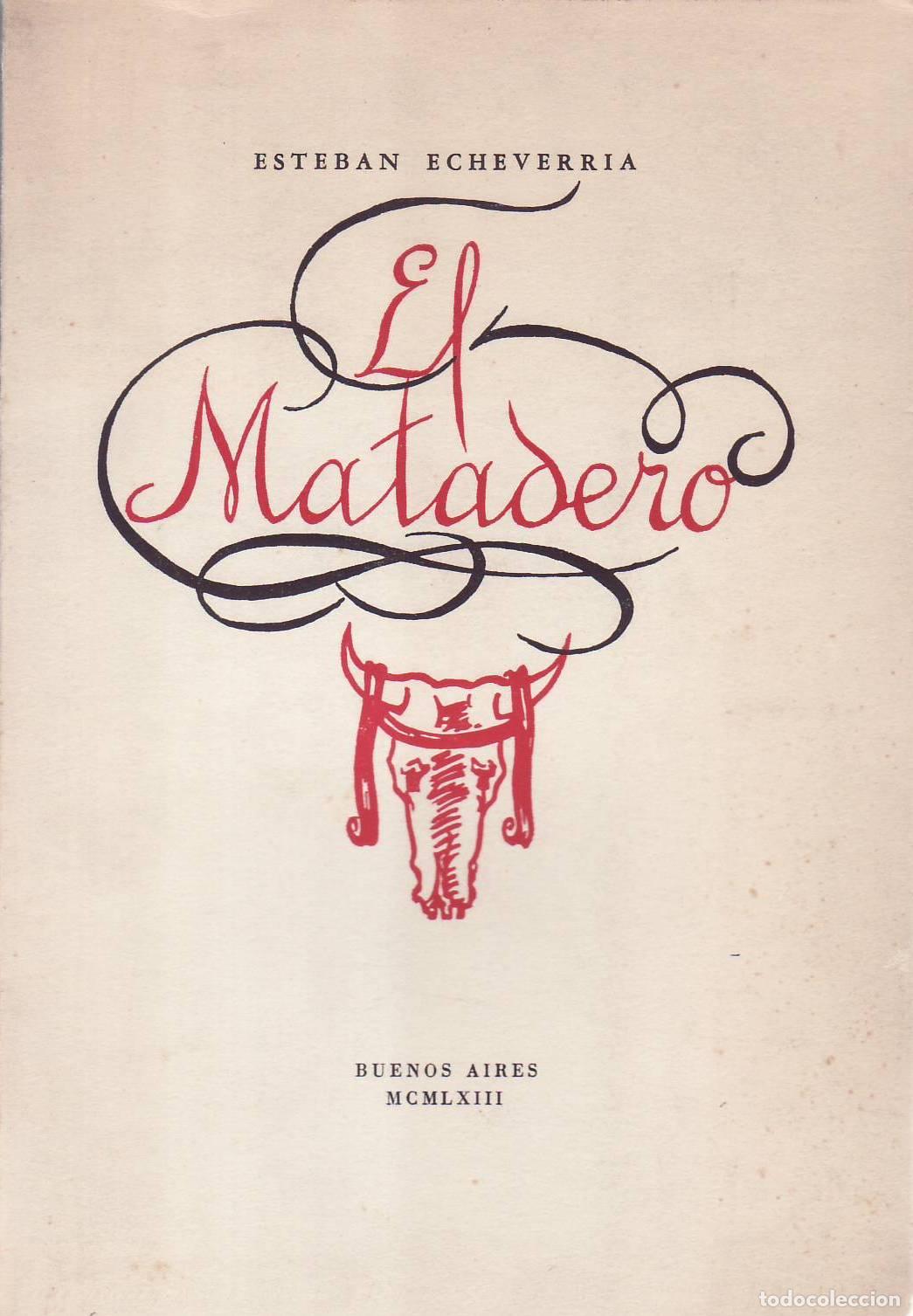 B&uuml;cher: ECHEVERRIA, Esteban.- - El matadero.