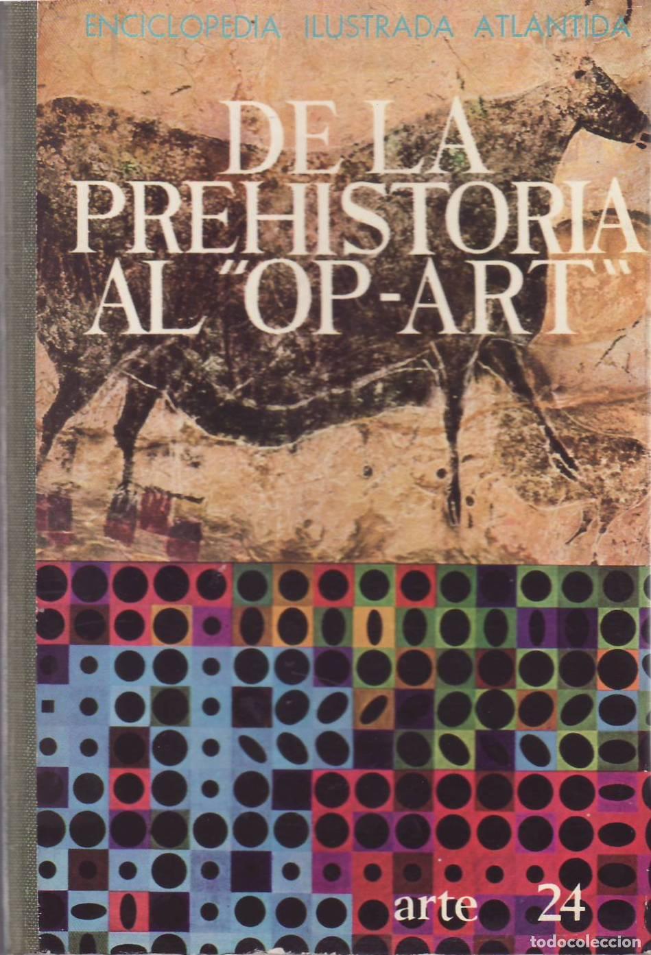 Libros: ENCICLOPEDIA ILUSTRADA ATLANTICA.- - De la Prehistoria al Op-art, n&ordm;24.