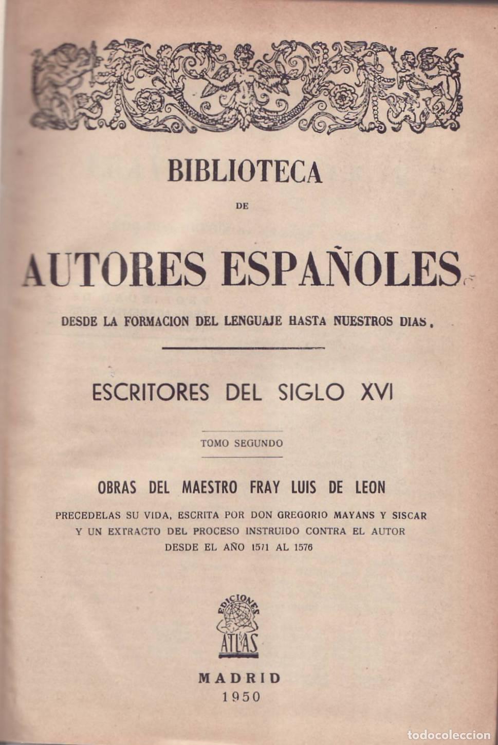 B&uuml;cher: ESCRITORES DEL SIGLO XVI, Tomo II.- - Obras del maestro Fray Luis de Le&oacute;n: precedidas de su vida, es