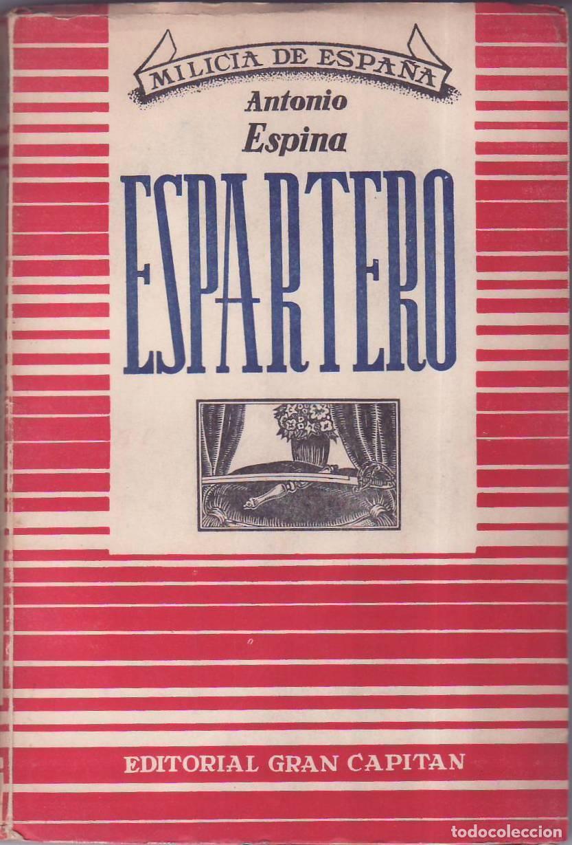 Libri di seconda mano: ESPINA, Antonio.- - Espartero o &iexcl;c&uacute;mplase la voluntad nacional!.