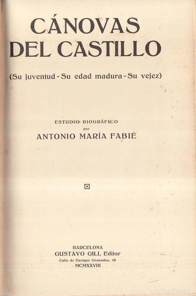 books: FABIE, Antonio Mar&iacute;a.- - C&aacute;novas del Castillo (Su juventud. Su edad madura. Su vejez).