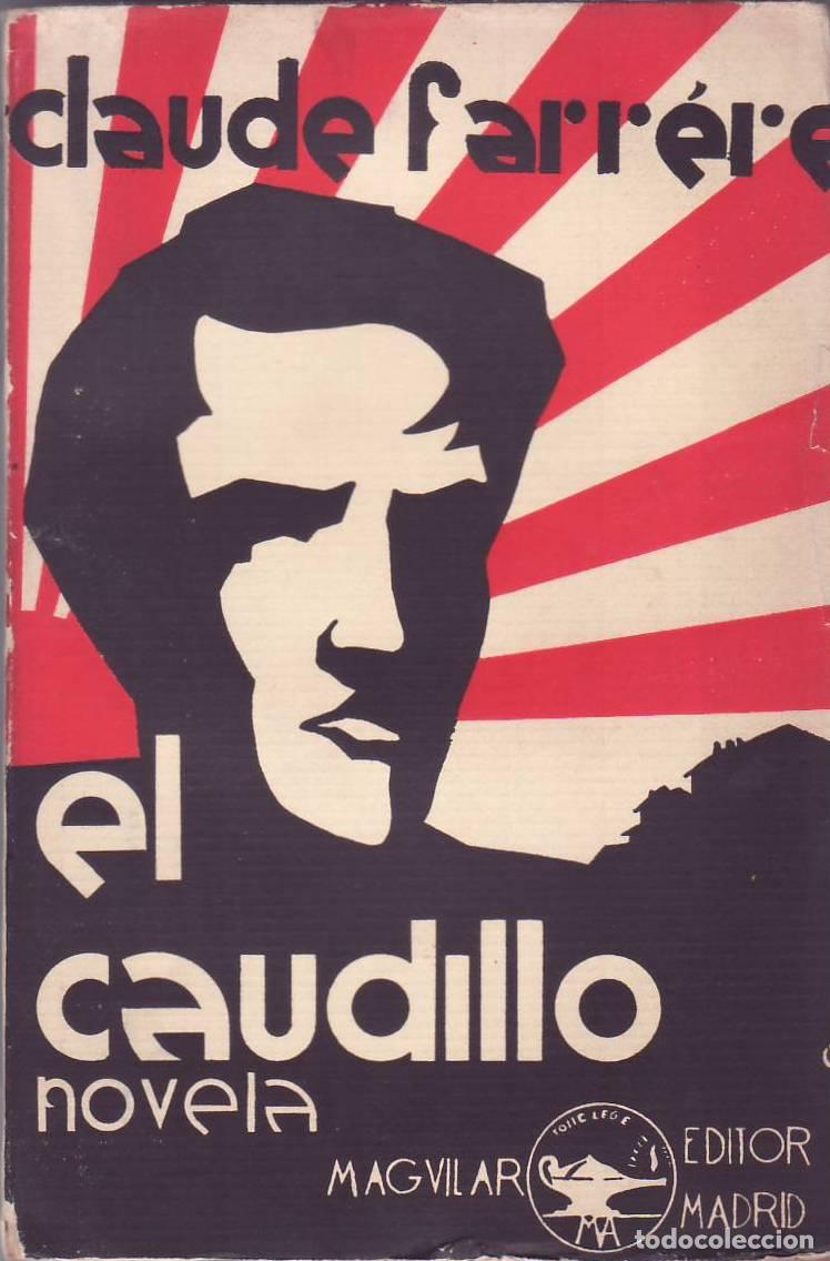 Libros: FARR&Eacute;RE, Claude.- - El caudillo. Novela. - Foto 1