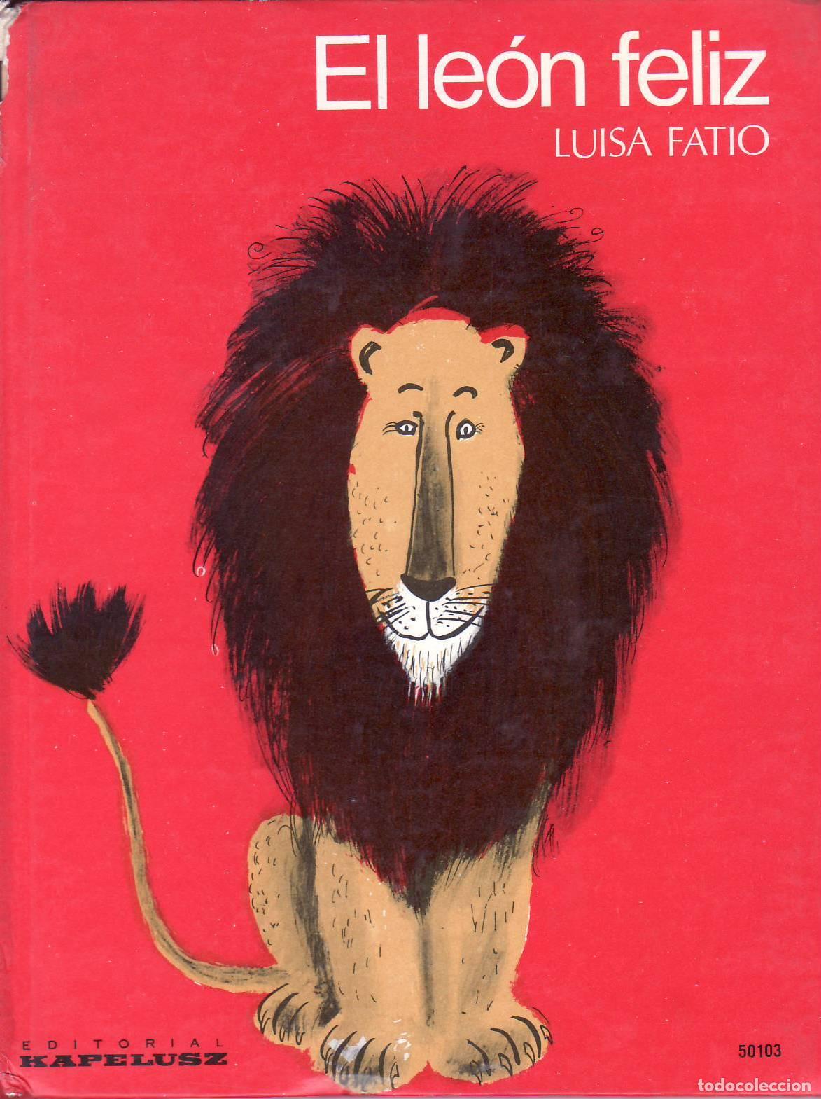 Libri di seconda mano: FATIO, Luisa.- - El le&oacute;n feliz. Ilustr. de R. Duvoisin.