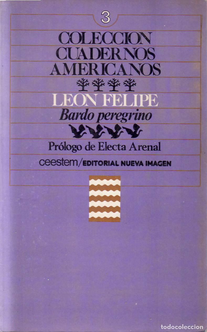 Libros: FELIPE, Le&oacute;n.- - Bardo peregrino. Pr&oacute;logo de Electa Arenal. - Foto 1