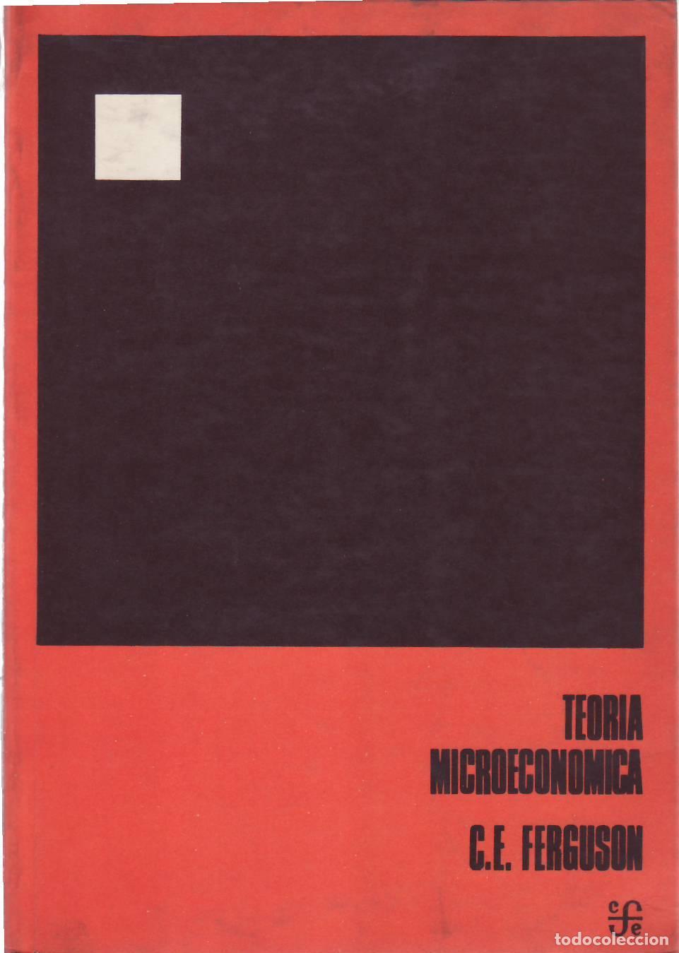 books: FERGUSON, C. E.- - Teor&iacute;a microecon&oacute;mica.