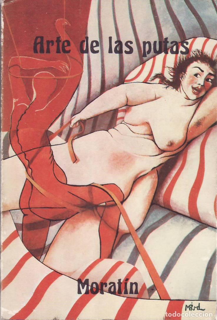 Libri di seconda mano: FERNANDEZ DE MORATIN, Nicol&aacute;s.- - Arte de las putas. Introducci&oacute;n de E. Vel&aacute;zquez. Ilustr. de F. de