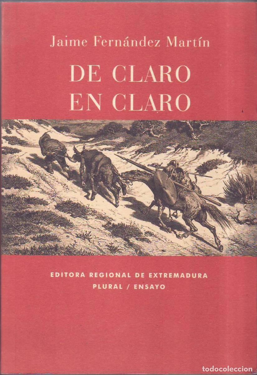 Libri di seconda mano: FERN&Aacute;NDEZ MART&Iacute;N, Jaime.- - De claro en claro. Una lectura de El Quijote.