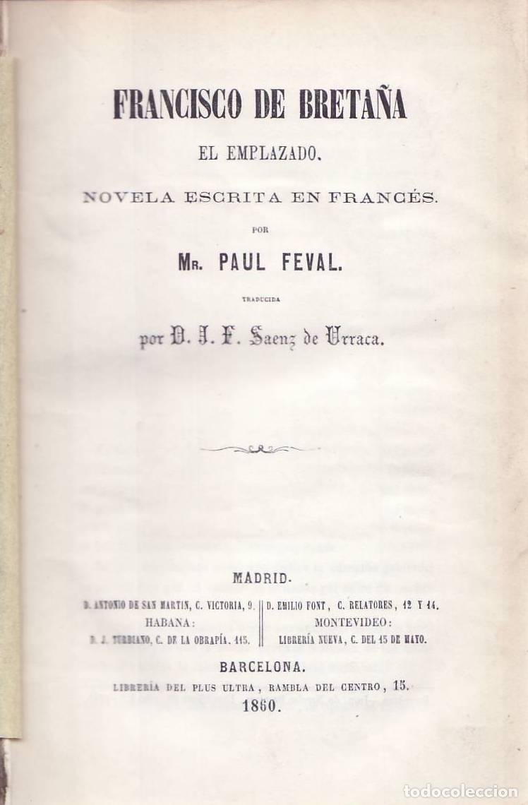 Livres: FEVAL, Paul.- - Francisco de Breta&ntilde;a el Emplazado. Novela escrita en franc&eacute;s por... Traducida por D.