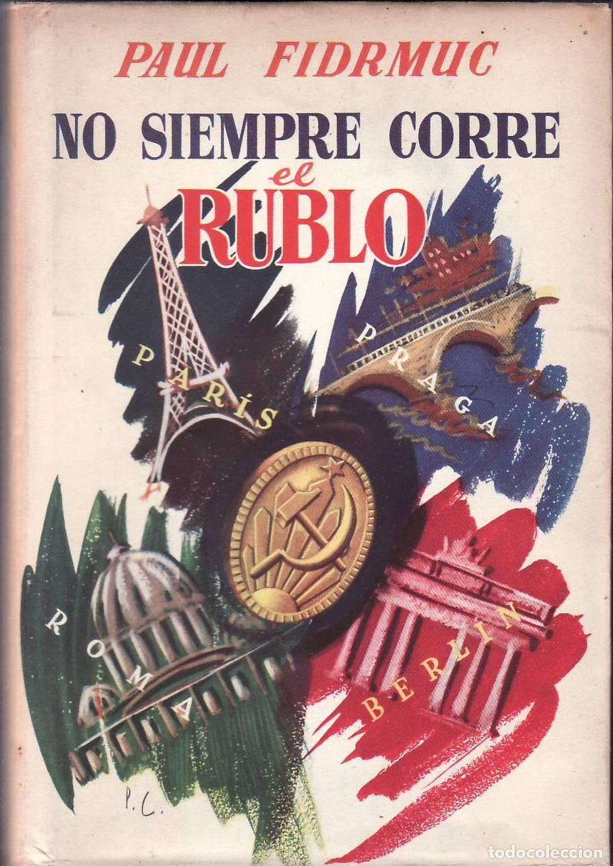 B&uuml;cher: FIDRMUNC, Paul.- - No siempre corre el rublo. Traducci&oacute;n de Jes&uacute;s Ruiz.
