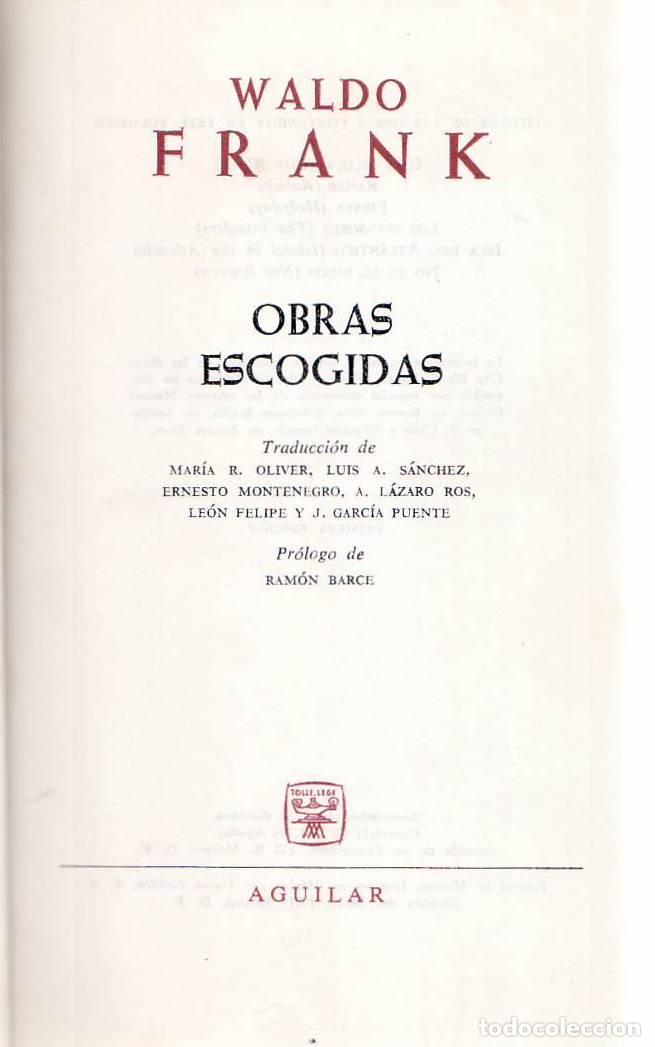 B&uuml;cher: FRANK, Waldo.- - Obras escogidas. Pr&oacute;logo de Ram&oacute;n Barce (City Block - Rahab - Fiesta - Los invasore