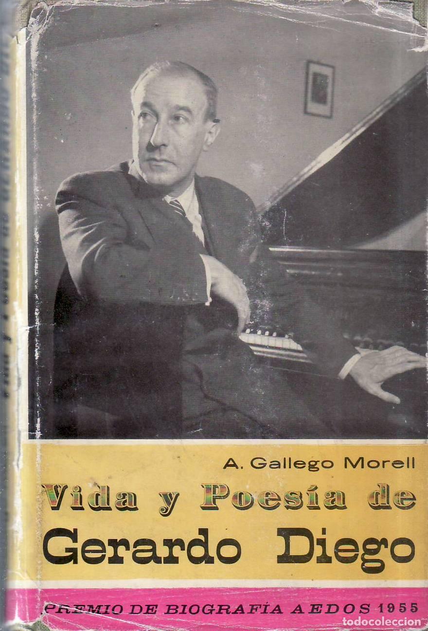 Libri di seconda mano: GALLEGO MORELL, Antonio.- - Vida y poes&iacute;a de Gerardo Diego.