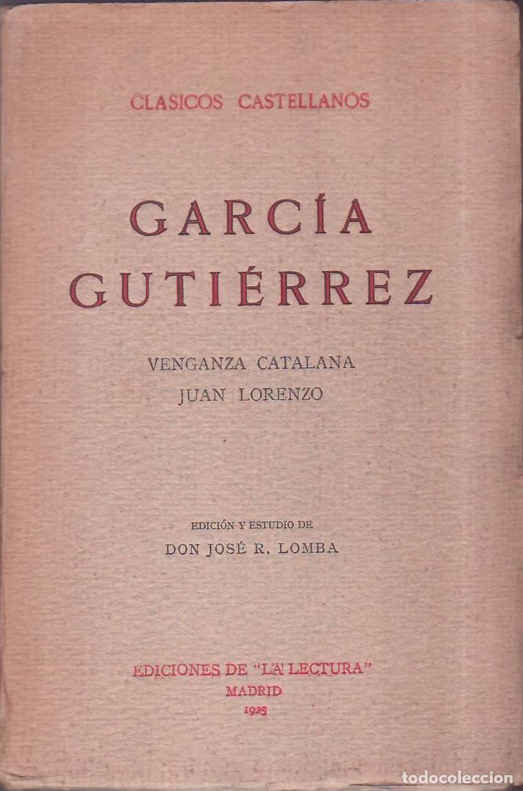 Libri di seconda mano: GARCIA GUTIERREZ, Antonio.- - Venganza catalana. Seguido de Juan Lorenzo. Dos obras en un volumen. E