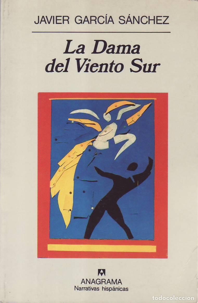 B&uuml;cher: Garc&iacute;a S&aacute;nchez, Javier.- - La dama del Viento Sur. Novela.