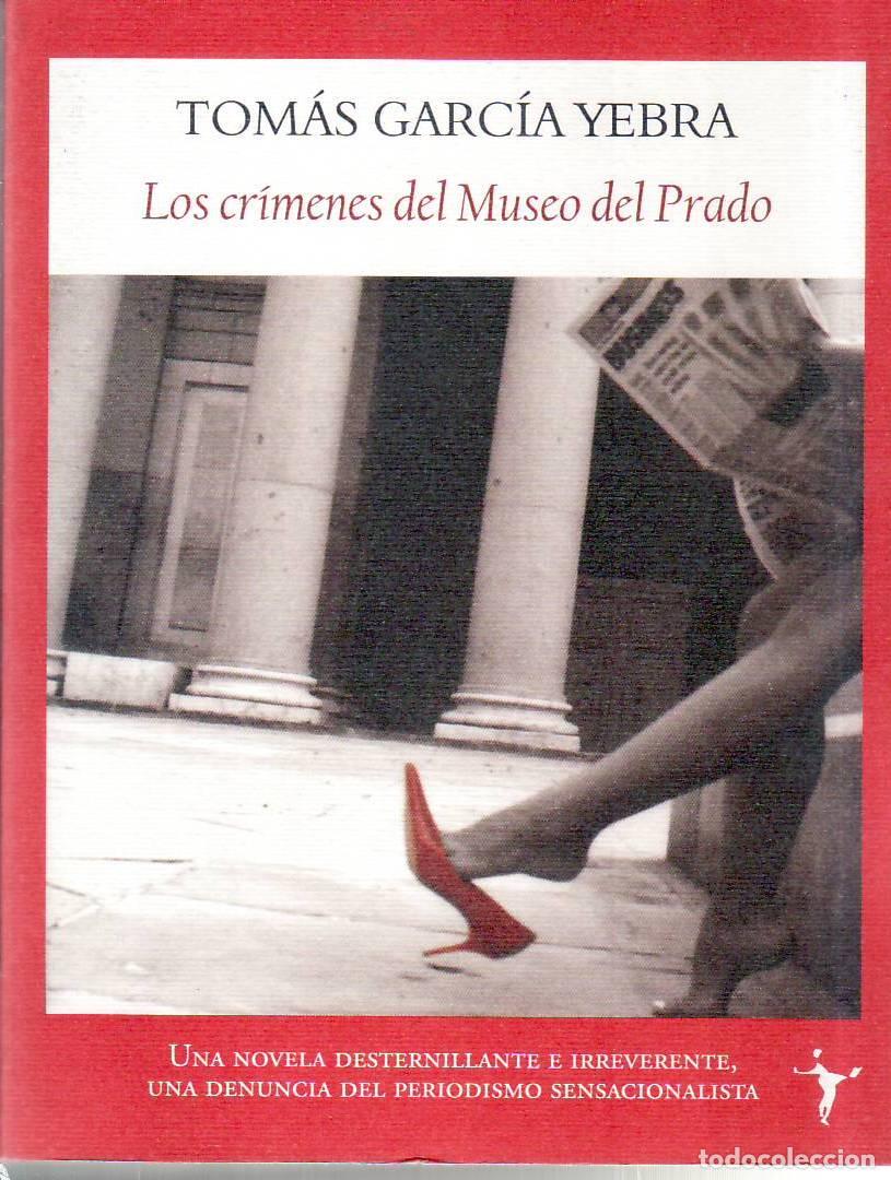 Libri di seconda mano: GARC&Iacute;A YEBRA, Tom&aacute;s.- - Los cr&iacute;menes del Museo del Prado. Novela.