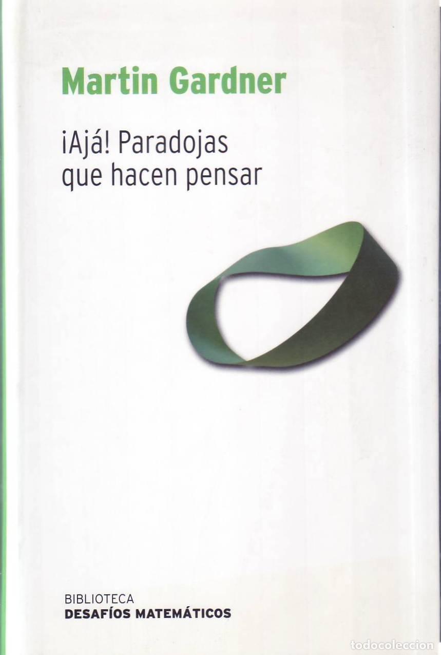 B&uuml;cher: GARDNER, Martin.- - &iexcl;Aj&aacute;! Paradojas que hacen pensar.