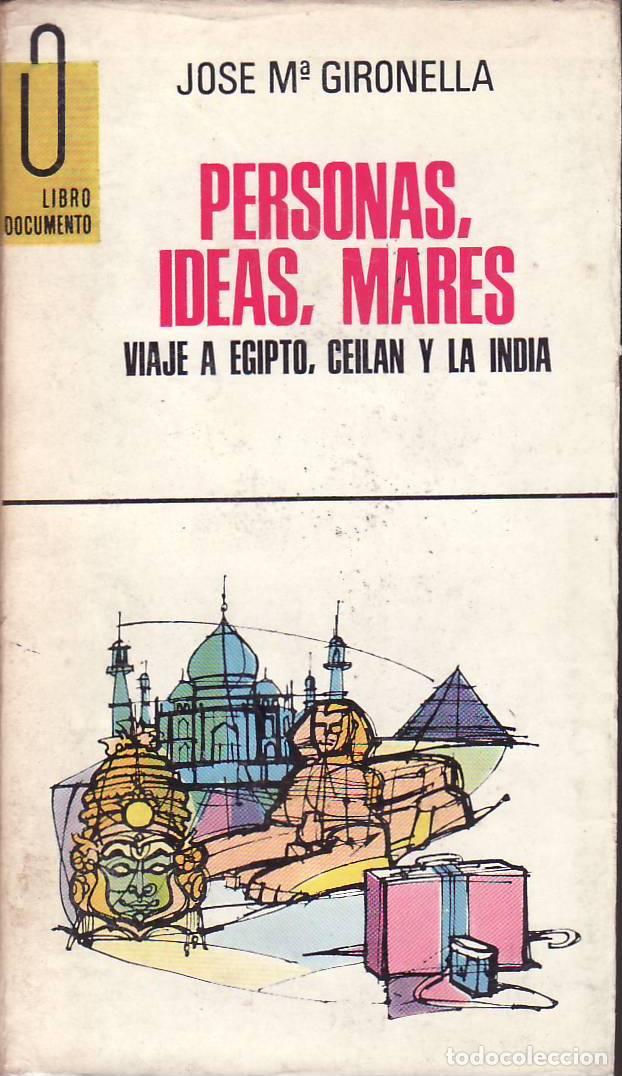 Libri di seconda mano: GIRONELLA, Jos&eacute; M.- - Personas, ideas, mares. Viaje a Egipto, Ceil&aacute;n y la India.