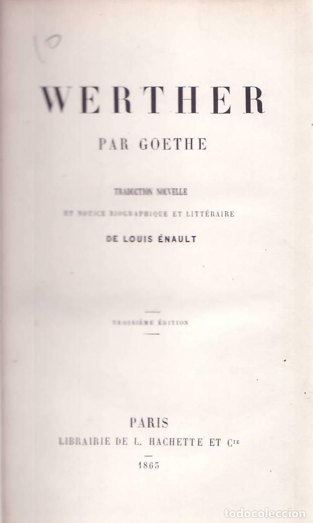 Libros: GOETHE.- - Werther. Traduction nouvelle ey notice biographique et litt&eacute;raire de Louis &Eacute;nault. Troisi