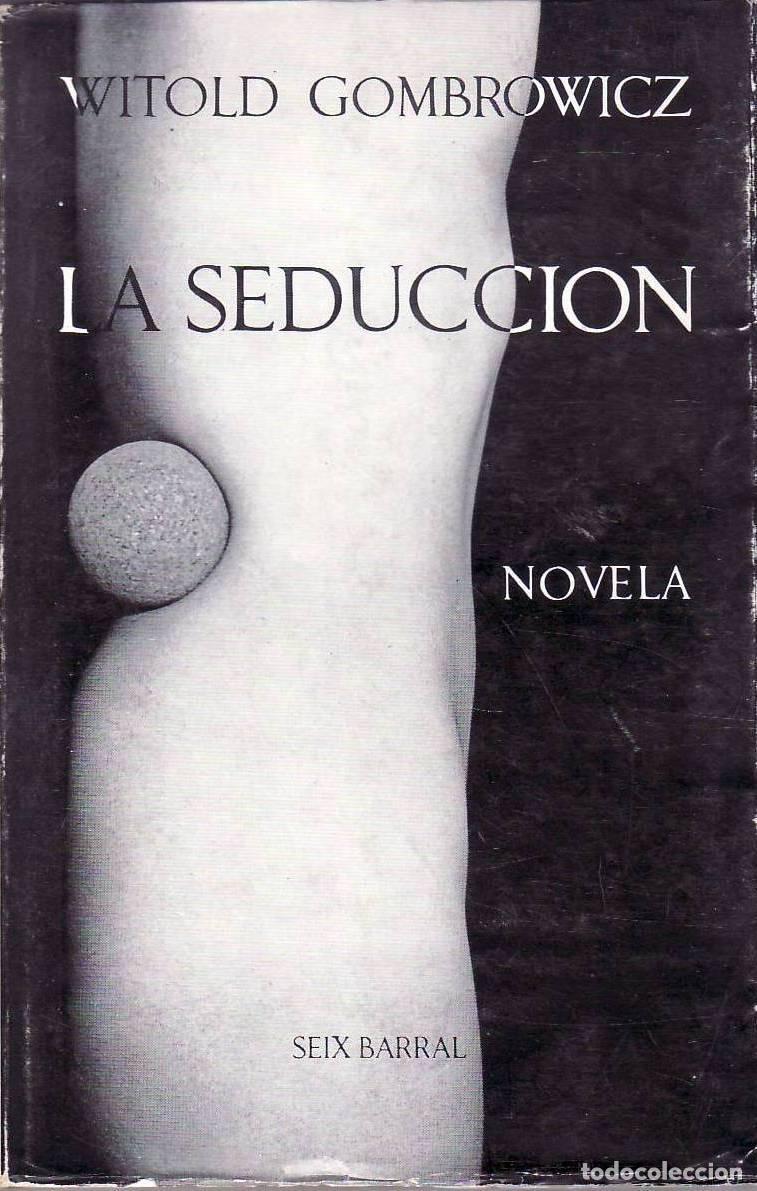 B&uuml;cher: GOMBROWICZ, Witold.- - La seducci&oacute;n. Novela. Traducci&oacute;n de Gabriel Ferrater
