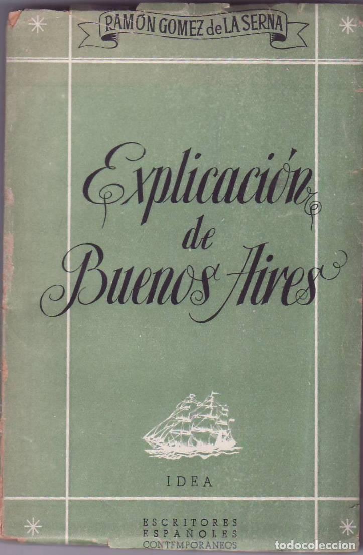 Libros: GOMEZ DE LA SERNA, Ram&oacute;n.- - Explicaci&oacute;n de Buenos Aires. - Foto 1
