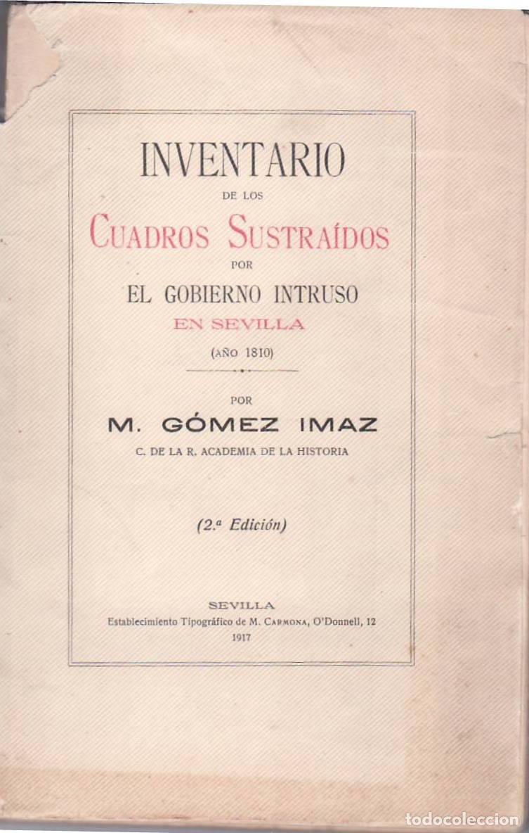 books: G&Oacute;MEZ IM&Aacute;Z, Manuel.- - Inventario de los cuadros sustra&iacute;dos por el Gobierno intruso en Sevilla, a&ntilde;o
