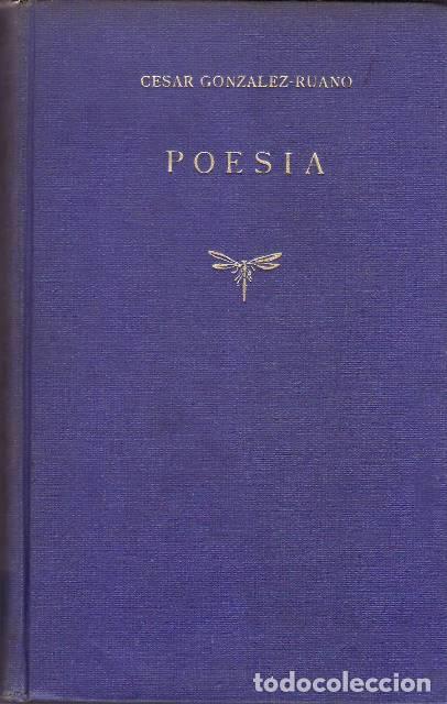 Libros: GONZALEZ RUANO, C&eacute;sar.- - Poes&iacute;a (1924-1944). - Foto 1