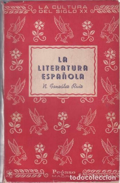 Libri di seconda mano: GONZALEZ RUIZ, Nicol&aacute;s. - La literatura espa&ntilde;ola.