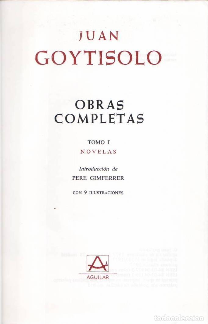books: GOYTISOLO, Juan.- - Obras Completas. Tomo I, Novelas: Juagos de manos - Duelo en El Para&iacute;so - Fiesta