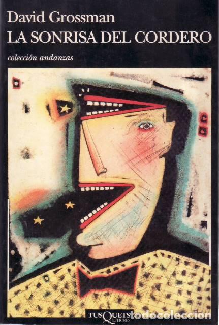 Libros: GROSSMAN, David.- - La sonrisa del cordero. Novela. Traducci&oacute;n de Roser Lluch Oms con la colaboraci&oacute;