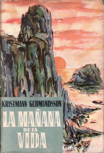 B&uuml;cher: GUDMUNDSSON, Kristmann.- - La ma&ntilde;ana de la vida. Novela.