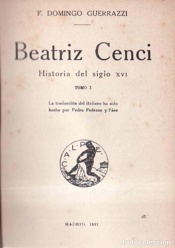 books: GUERRAZZI, F. Domingo.- - Beatriz Cenci. Historia del Siglo XVI. 3 tomos en un volumen.