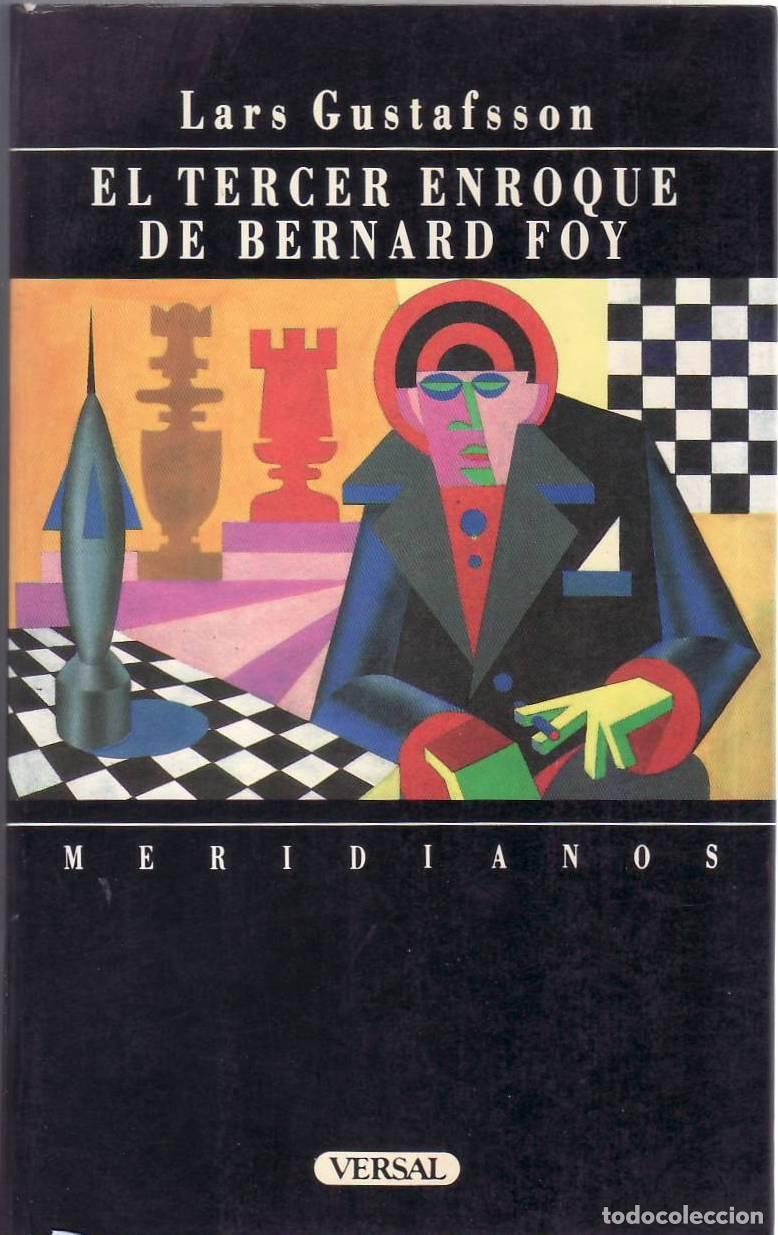 Libri di seconda mano: GUSTAFSSON, Lars.- - El tercer enfoque de Bernard Foy. Novela. Traducci&oacute;n de Pilar Giralt Gorina.