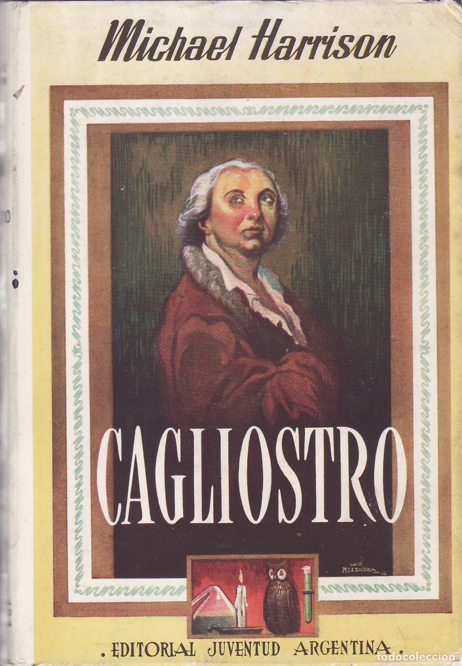 Libros: HARRISON, Michael.- - Cagliostro (Hijo infortunado de la Naturaleza...). Traducci&oacute;n del ingl&eacute;s por C