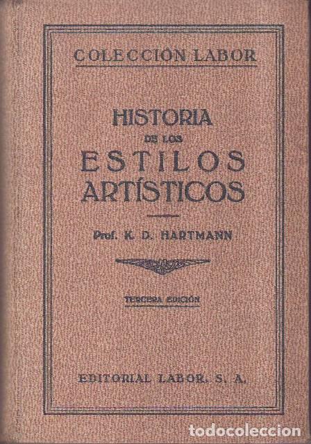 B&uuml;cher: HARTMANN, K. D.- - Historia de los estilos art&iacute;sticos. Traducido por D. Domingo Miral.