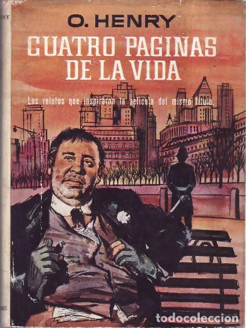 B&uuml;cher: HENRY, O.- - Cuatro p&aacute;ginas de la vida. (Los relatos que inspiraron la pel&iacute;cula del mismo t&iacute;tulo).