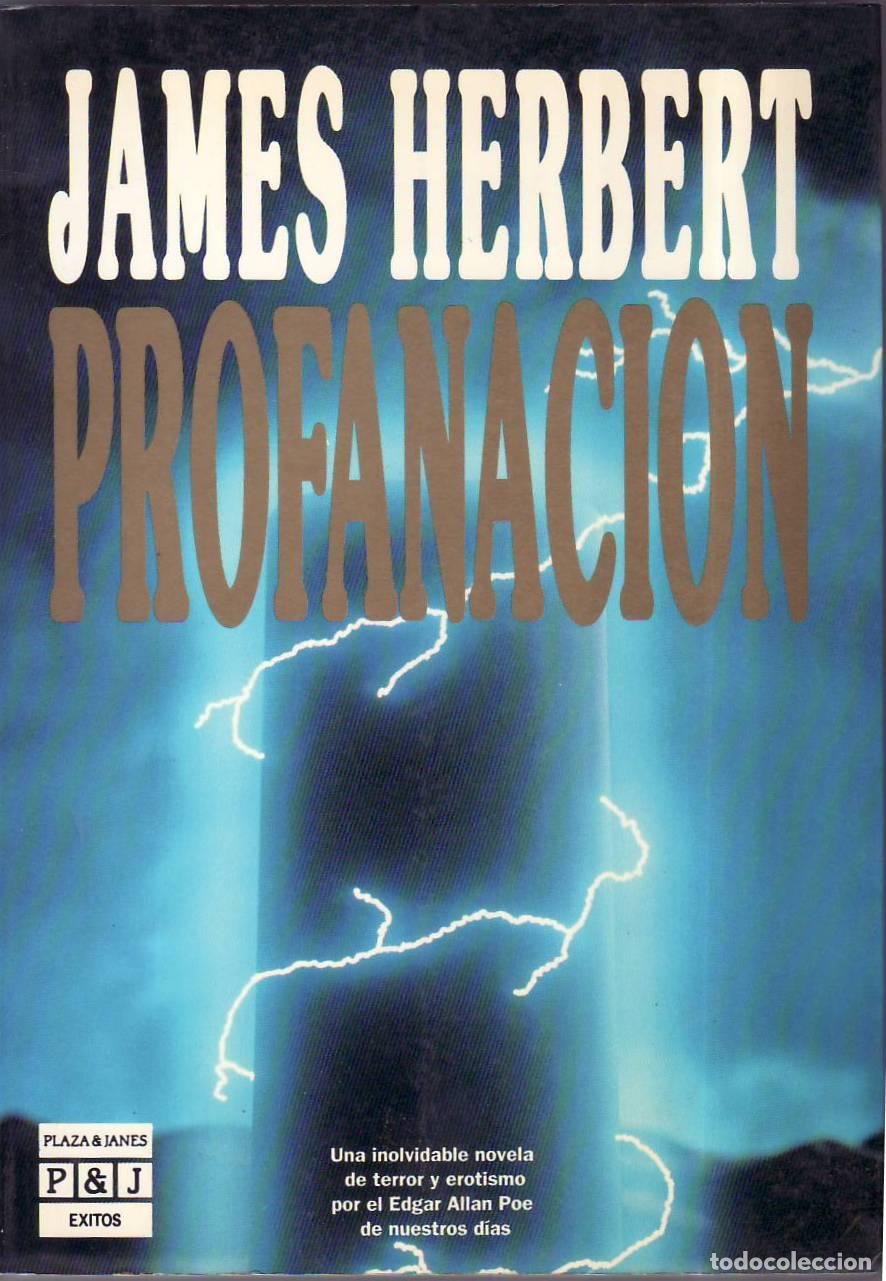 Livros em segunda m&atilde;o: HERBERT, James.- - Profanaci&oacute;n. Novela de terror. Traducci&oacute;n de Rosal&iacute;a V&aacute;zquez.