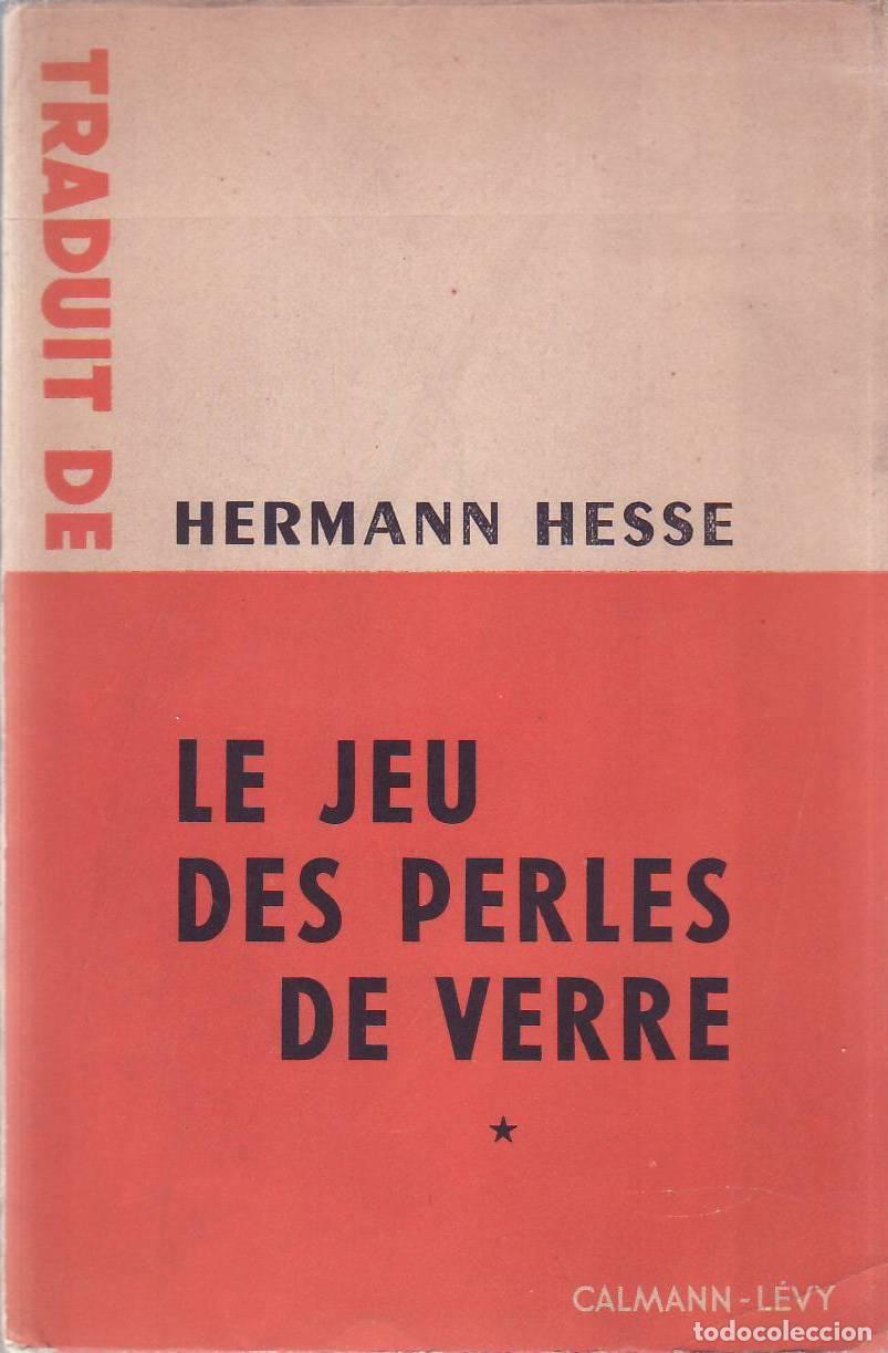 Livros em segunda m&atilde;o: HESSE, Hermann.- - Le jeu des perles de verre. (Das Glasperlenspiel). Essai de biographie du Magiste