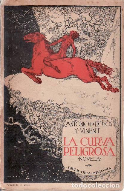 Libros: HOYOS Y VINENT, Antonio de.- - La curva peligrosa. Novela.