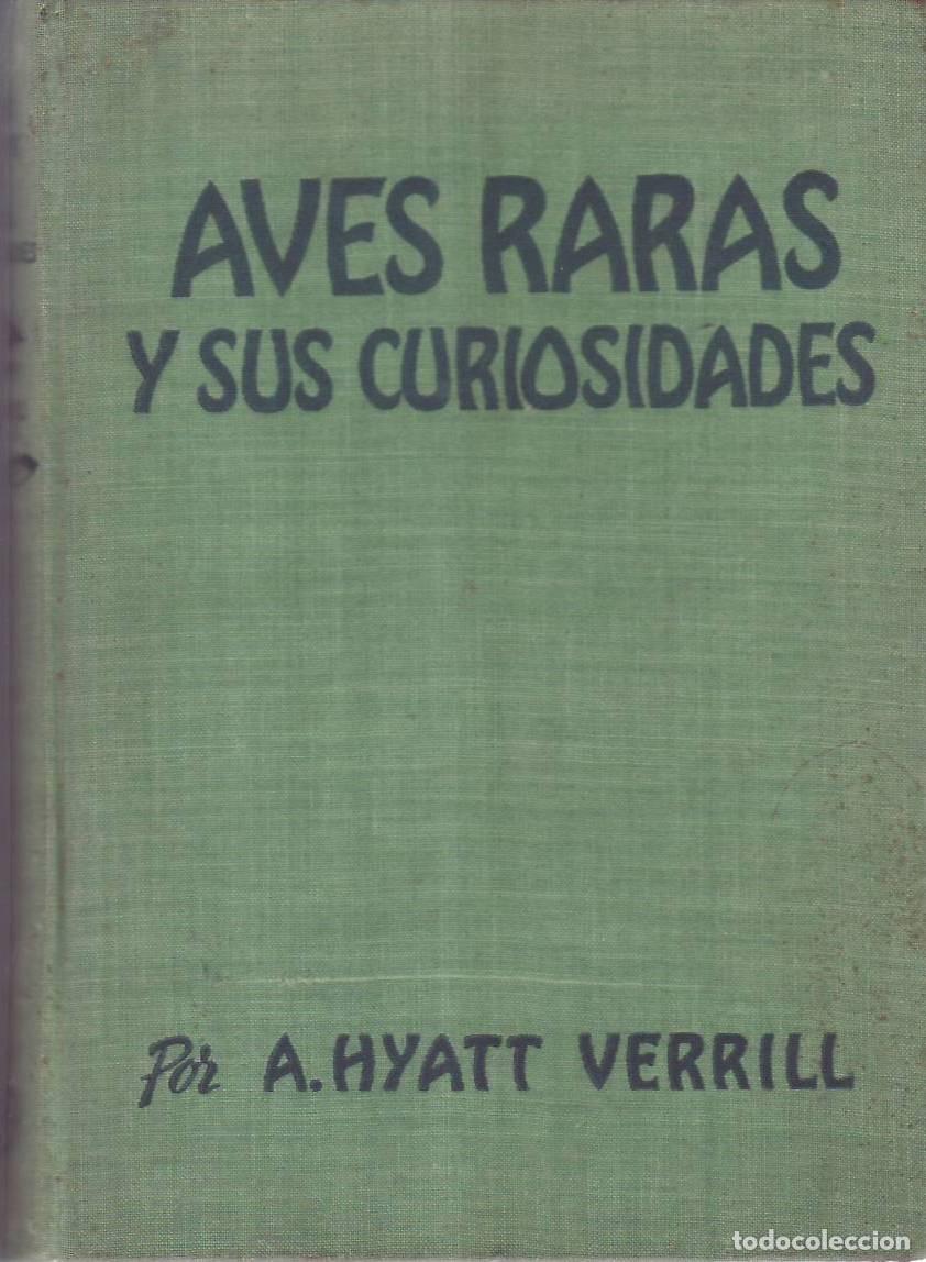 Libri di seconda mano: HYATT VERRILL, A.- - Curiosidades de la Naturaleza. Aves raras y sus curiosidades. Ilustrado por el