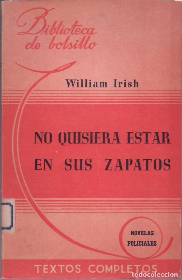 Libri di seconda mano: IRISH, William.- - No quisiera estar en sus zapatos. Novela. Versi&oacute;n de V. Canoura y H. Maniglia.