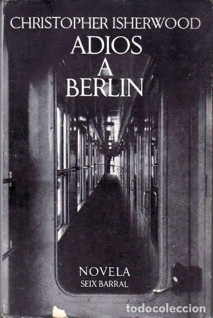 Libri di seconda mano: ISHRWOOD, Christopher.- - Adi&oacute;s a Berl&iacute;n. Novela. Traducci&oacute;n de Jaime Gil de Biedma.