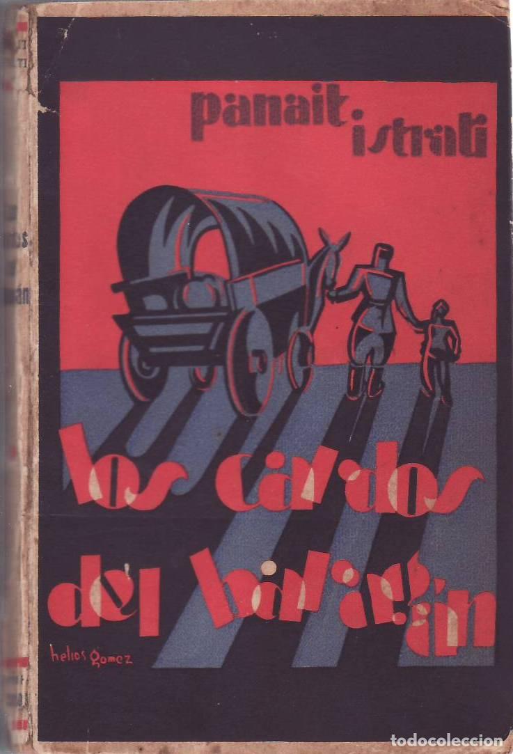 Libri di seconda mano: ISTRATI, Panait.- - Los cardos del Barag&aacute;n. Traducci&oacute;n de Pedro Foix Deraville. Cubierta de Helios G
