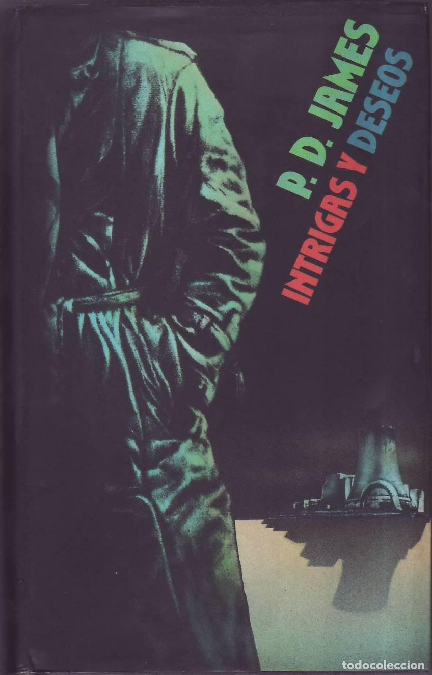 Libri di seconda mano: JAMES, P. D.- - Intrigas y deseos. Novela policiaca. Traducci&oacute;n de Roser Berdaguer.